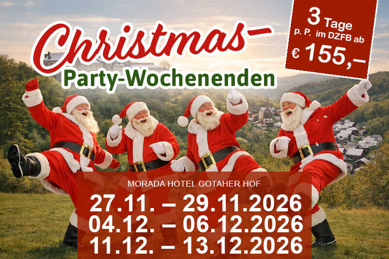 Werbung für Christmas-Party-Wochenenden im Morada Hotel Gothaer Hof. 3 Tage ab 155 Euro im Jahr 2026 mit Terminen am 27.11., 04.12, und 11.12. inklusive Abendessen, Party-Freitag und Christmas-Party mit Live-Musik.